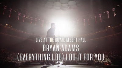 Bryan Adams - (Everything I Do) I Do It For You, Live At The Royal Albert Hall